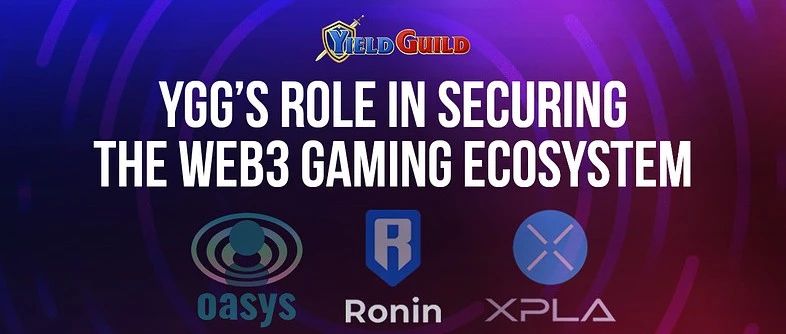 YGG 在确保 Web3 游戏生态系统安全方面的作用