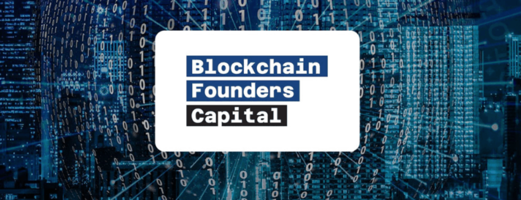 Blockchain Founders Capital旗下基金完成1500万欧元募资