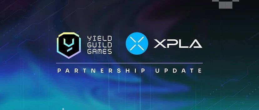 YGG 和 XPLA 深化合作,为区块链的游戏伙伴推出任务和成就