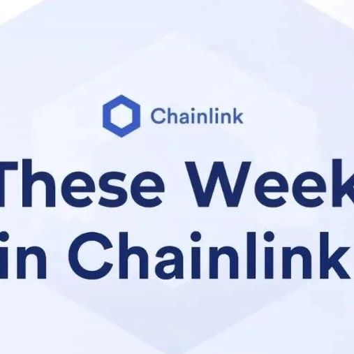 快来报名Block Magic黑客松;圆币科技集成Chainlink服务|Chainlink 双周报