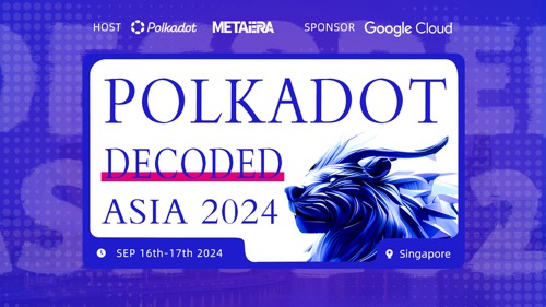 大咖云集,全议程揭晓!「Polkadot Decoded Asia 2024」倒计时启动,共赴 Web 3.0 盛宴!