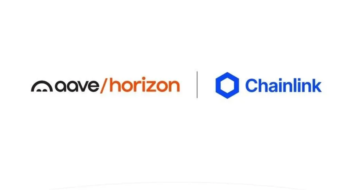 Chainlink助力Aave发布全新RWA借贷市场Horizon