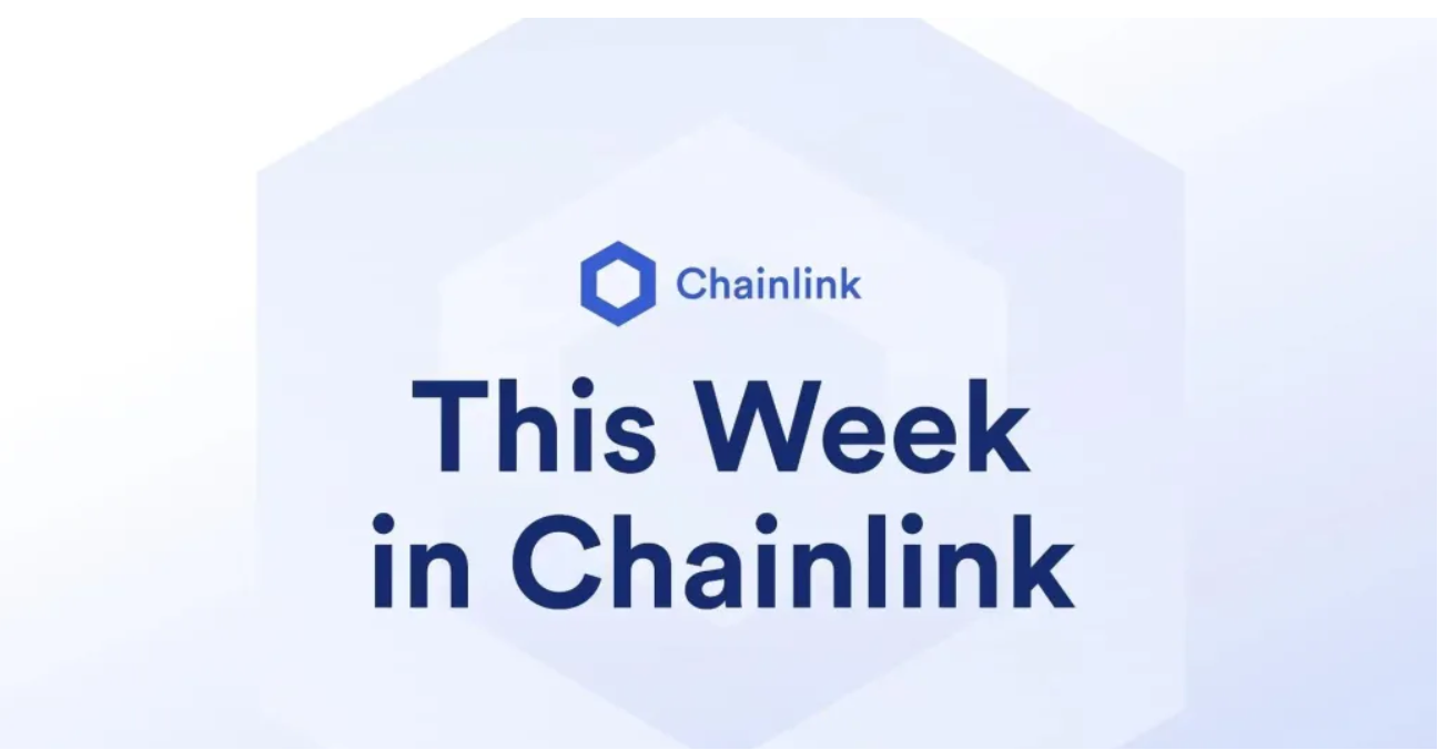 Chainlink白皮书发布8年啦,快来看看本周有哪些大事件吧|Chainlink周报