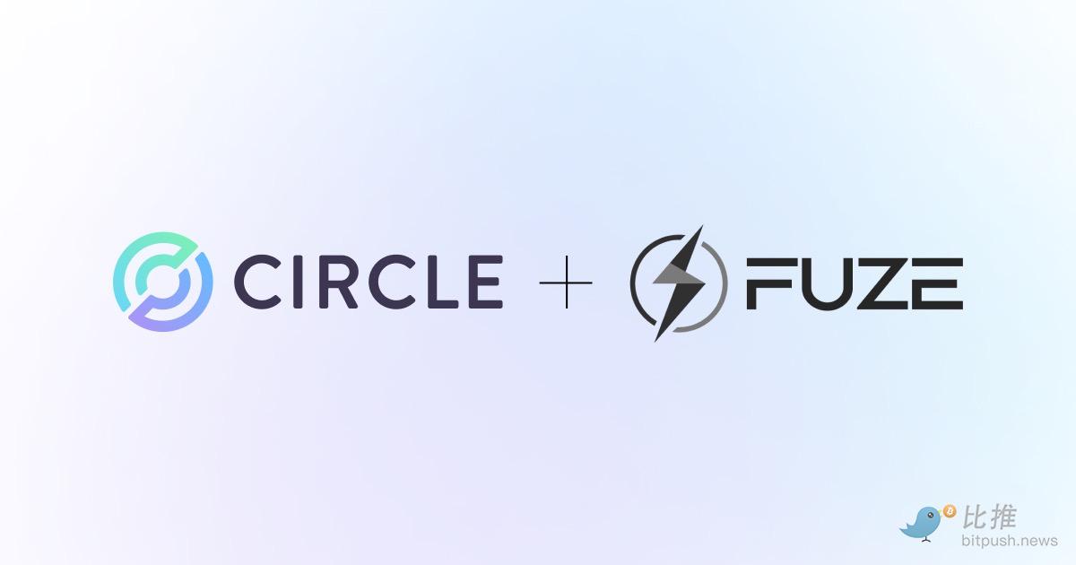 Circle 与 Fuze 达成合作，扩大 USDC 在中东和非洲的使用